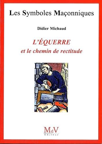 Télécharger L'équerre et le chemin de rectitude Livre eBook France