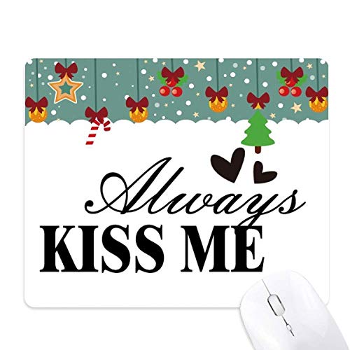 Alfombrilla de ratón para juego y oficina con base de caucho y diseño Always Kiss Me