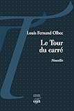  Le Tour du carré (NOUVELLES) (French Edition)