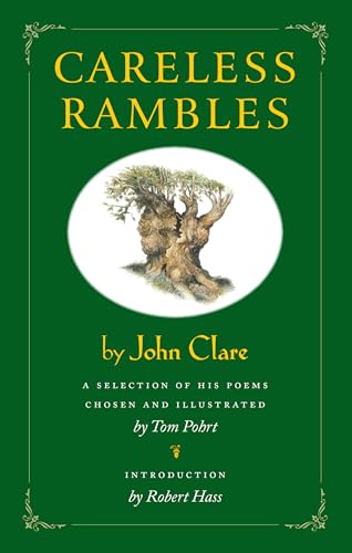 Careless Rambles By John Clare: A Selection Of His Poems Chosen And Illustrated By Tom Pohrt