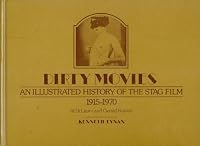 Dirty Movies: An Illustrated History of the Stag Film, 1915-1970 0517246821 Book Cover