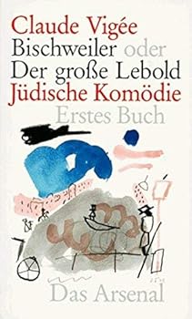 Hardcover Bischweiler oder Der große Lebold. Jüdische Komödie. 2 Bände. ( Bücher des 9. November) . [German] Book