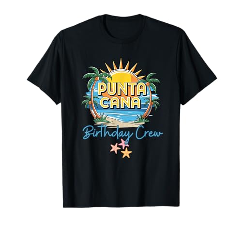 Punta Cana Birthday Crew Tropical Celebration Vibes Camiseta