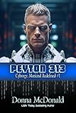Peyton 313 (Cyborgs- Mankind Redefined Book 1)