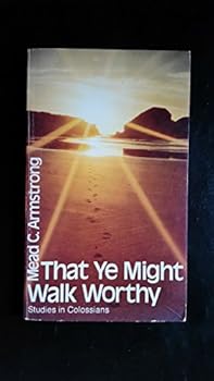 That Ye Might Walk Worthy