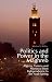 Politics and Power in the Maghreb: Algeria, Tunisia and Morocco from Independence to the Arab Spring