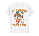 Its A Good Day to Ace A Test Silly Goose Test Day Students T-Shirt