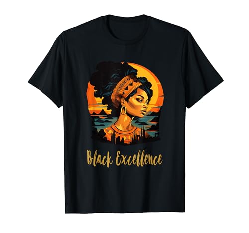 Black Excellence Black History Month Melanina Afro Americana Camiseta