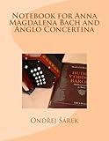  Notebook for Anna Magdalena Bach and Anglo Concertina