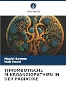 THROMBOTISCHE MIKROANGIOPATHIEN IN DER PÄDIATRIE (German Edition) 6206814769 Book Cover