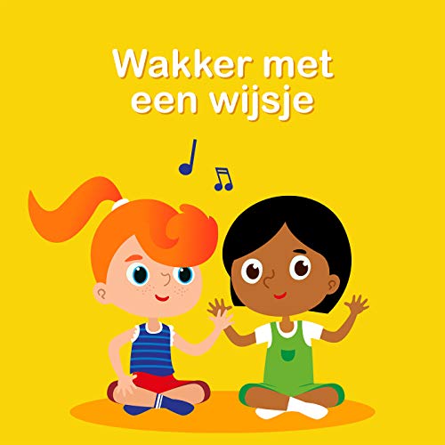 Play Wakker met een wijsje by Kinderliedjes Om Mee Te Zingen on Amazon Music