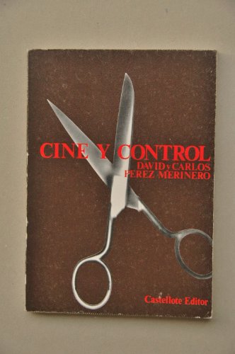 Cine y control / Carlos y David Pérez Merinero