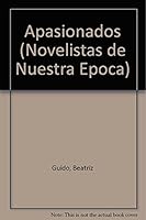Apasionados (Novelistas de Nuestra Epoca) 9500341832 Book Cover