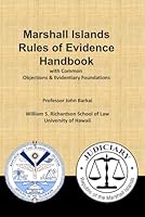 Marshall Islands Rules of Evidence Handbook with Common Objections & Evidentiary Foundations 1707677700 Book Cover