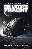 Die letzte Fracht: Science Fiction