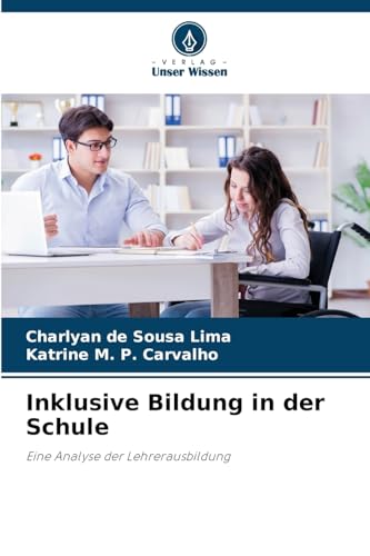 Inklusive Bildung in der Schule: Eine Analyse der Lehrerausbildung