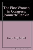 The First Woman in Congress: Jeannette Rankin 0895470535 Book Cover