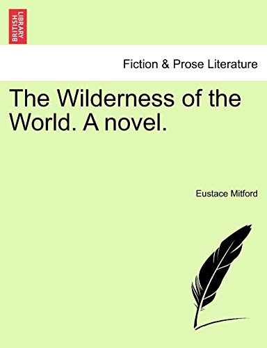 The Wilderness of the World. a Novel. Vol. II.