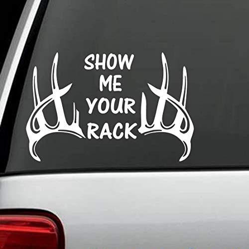 Show Me Your Rack Deer Antlers Hunting Archery Bowhunting Vinyl Decal Sticker