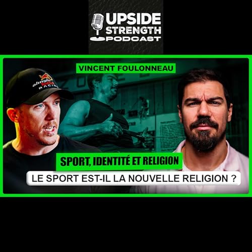 [FR] Quand le sport devient religion avec Vincent Foulonneau | #391