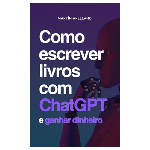 Como escrever livros com ChatGPT e ganhar dinheiro: Guia para escritores e iniciantes. Escreva ebooks usando o Chat GPT (Atualizado 2023 com ChatGPT-4)