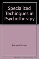Specialized Techinques in Psychotherapy B0030WCF44 Book Cover