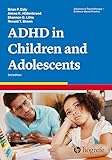 Attention-Deficit/Hyperactivity Disorder in Children and Adolescents (Advances in Psychotherapy - Evidence-Based Practice)