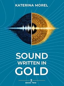 Sound Written in Gold: A Sci-Fi Adventure of Family Secrets, Ancient Legends, and a Melody That Changes Everything (The Black Box Book 2) (English Edition)