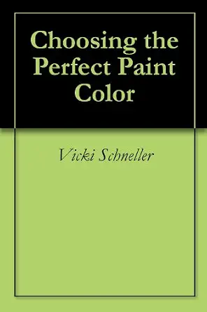 Choosing the Perfect Paint Color-Wow! eBook