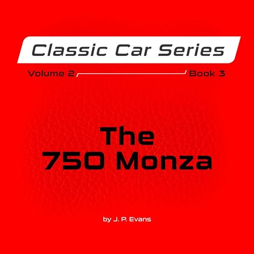 The 750 Monza: Volume 2, Book 3 - J.P. Evans episode artwork