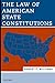 The Law of American State Constitutions