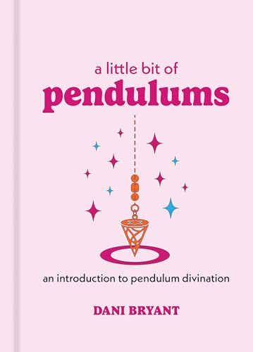 A Little Bit of Pendulums: An Introduction to Pendulum Divination (Little Bit Series) A Little Bit of Pendulums: An Introduction to Pendulum Divination (Little Bit Series)