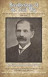 Recollections of the Civil War: The life of a soldier in the Ohio 2nd Volunteer Cavalry - 1861-1865