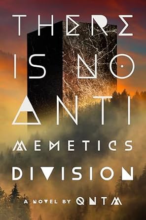 There is No Antimemetics Division by QNTM a sci-fi book cover depicting a forest with a tall building in background.