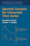 Spectral Analysis for Univariate Time Series (Cambridge Series in Statistical and Probabilistic Mathematics, Series Number 51)