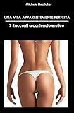 Una vita apparentemente perfetta (Italian Edition)