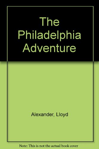 The Philadelphia Adventure 0606009248 Book Cover