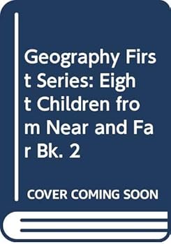 Hardcover Geography First Series: Eight Children from Near and Far Bk. 2 Book