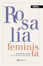 Rosalía feminista (EDICIÓN LITERARIA - POESÍA)