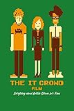  The IT Crowd Film: Everything about British Sitcom for Fans: The IT Crowd Trivia (English Edition)