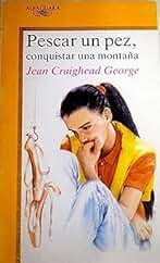 Pescar un pez, conquistar un montaña (Alfaguara Juvenil)