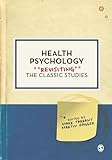 Health Psychology: Revisiting the Classic Studies