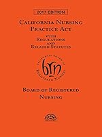 California Nursing Practice Act with Regulations and Related Statutes 1522124136 Book Cover
