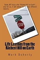 Life Lessons from the Richest Hill on Earth 1480224642 Book Cover