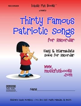 Paperback Thirty Famous Patriotic Songs for Recorder: Easy and Intermediate Solos for Recorder Book