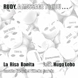 Rudy, A Message to You (feat. Hugo Lobo)