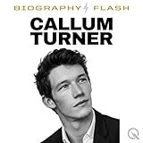Callum Turner - Biography Flash