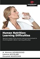 Human Nutrition: Learning Difficulties: Nutrient supply of the human internal environment in the third grade in Benin: learning difficulties 6208716969 Book Cover