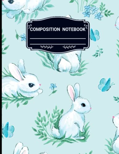 Rabbit Composition Notebook: Cute Rabbit Blank Lined Journal Composition Notebook for Women and Girls