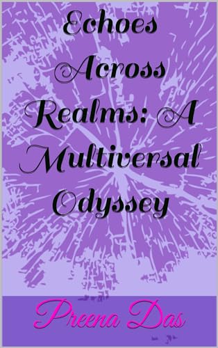 Image of Echoes Across Realms: A Multiversal Odyssey